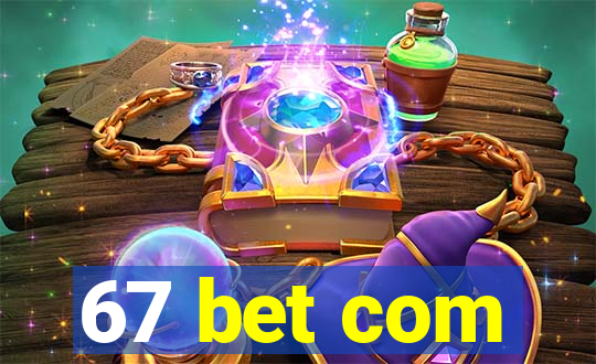 67 bet com